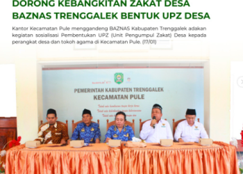 Baznas Trenggalek Dorong Kebangkitan Zakat Desa Dengan Membentuk UPZ Desa.