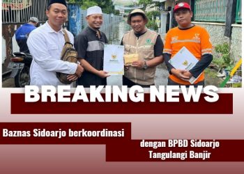 BAZNAS Kabupaten Sidoarjo setelah berkoordinasi dengan BPBD Atasi Banjir