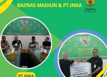 BAZNAS Kota Madiun Kolaborasi Bersama PT. INKA Kota Madiun.