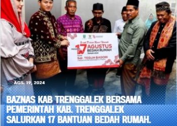 Baznas Kab Trenggalek Bersama Pemerintah Kab. Trenggalek Salurkan 17 Bantuan Bedah Rumah.