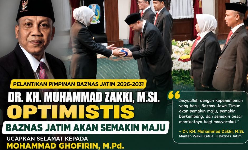 Dr. KH. Muhammad Zakki Optimistis Baznas Jatim Makin Maju, Ucapkan Selamat atas Amanah Mohammad Ghofirin sebagai Ketua Periode 2026–2031