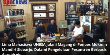 Lima Mahasiswa UNESA Jalani Magang di Ponpes Mukmin Mandiri Sidoarjo, Dalami Pengelolaan Pesantren Berbasis Agrobisnis