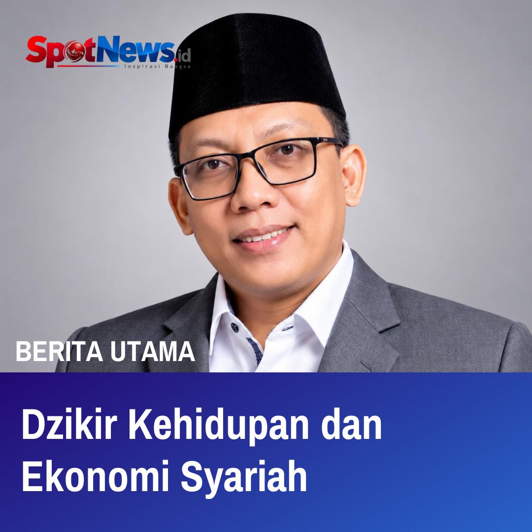 Dzikir Kehidupan dan Ekonomi Syariah: Menjadikan Rezeki Sebagai Jalan Keberkahan
